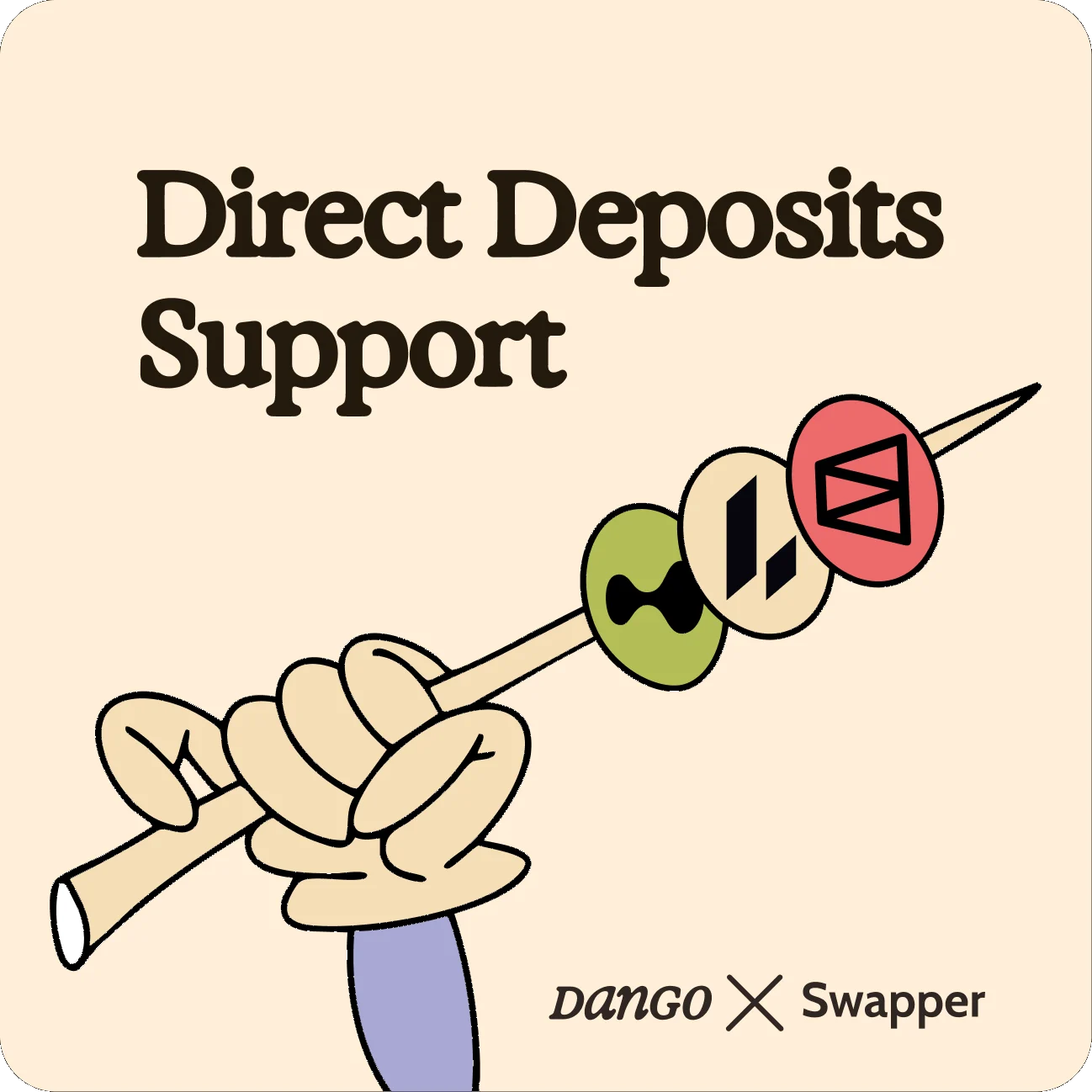 Direct Deposits Support, Dango x Swapper