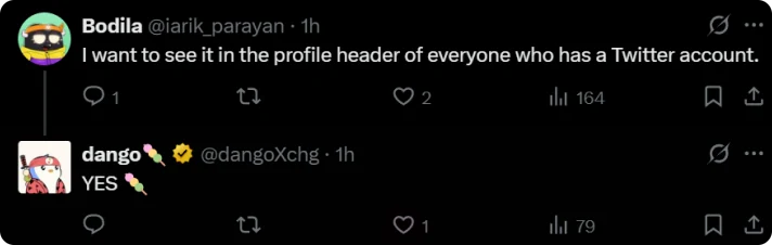 Tweet. Bodila: I want to see it in the profile header of everyone who has a Twitter account. Dango: yes.
